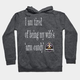 Tired of Being Wife's Arm Candy Hoodie